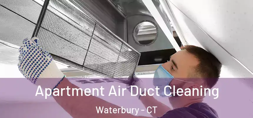  Apartment Air Duct Cleaning Waterbury - CT